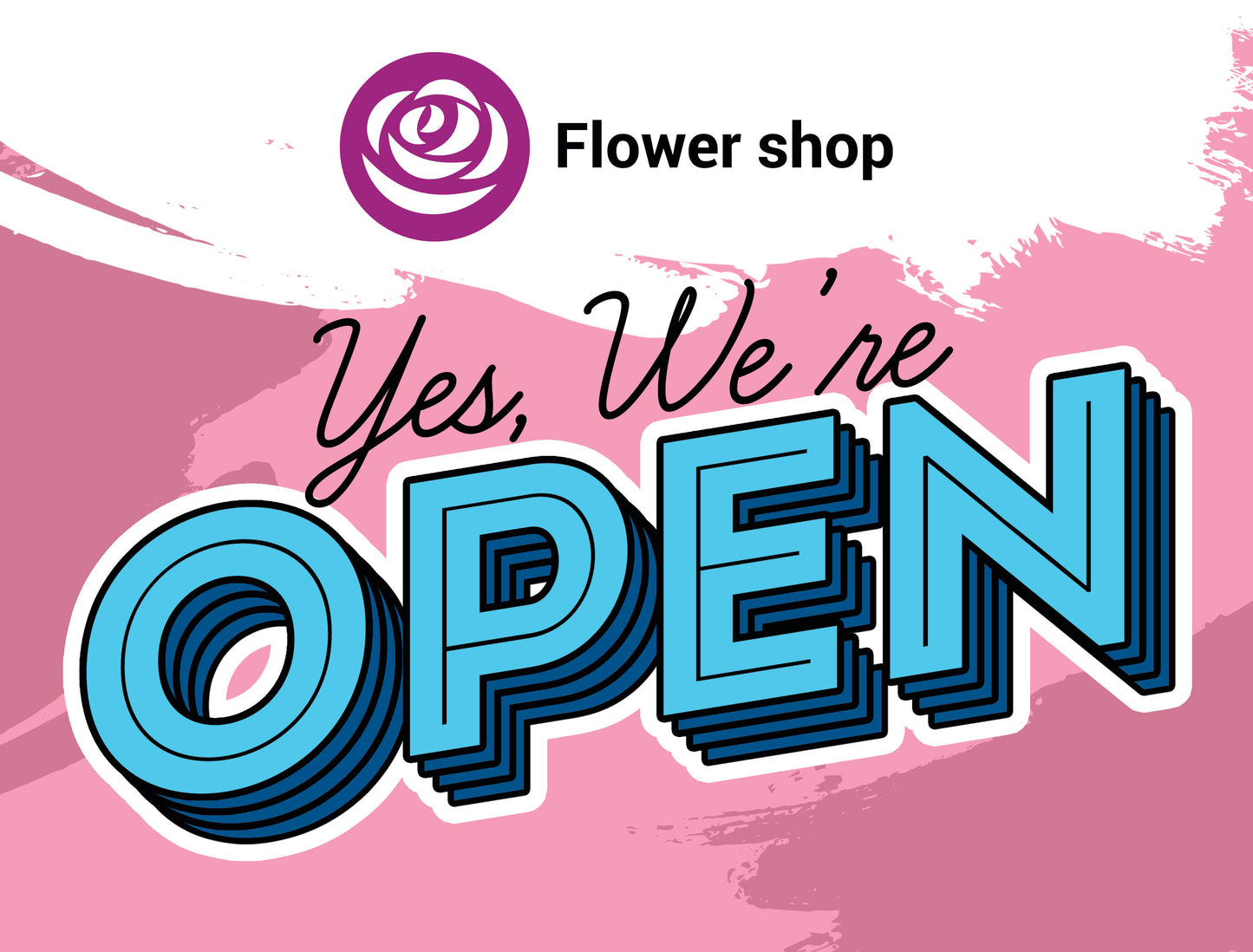 Yes We're Open Yard Sign – Pink Floral