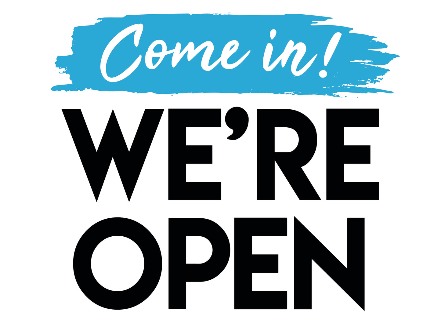 Come In We're Open Yard Sign – Blue Brush