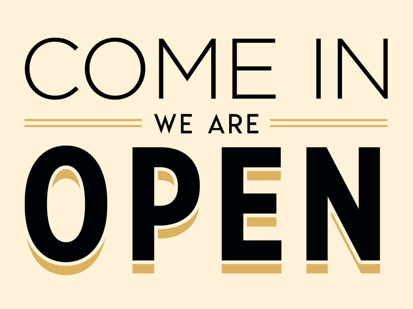 Come In We Are Open Yard Sign – Cream & Gold