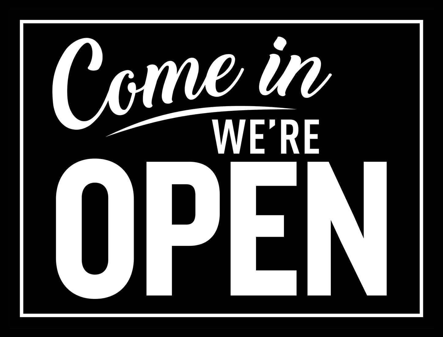 Come In We're Open Yard Sign – Classic Black